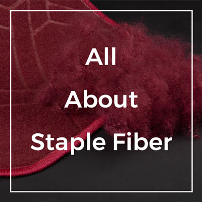 All about staple fiber
