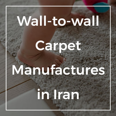 Wall-to-wall Carpet Manufacturers in Iran